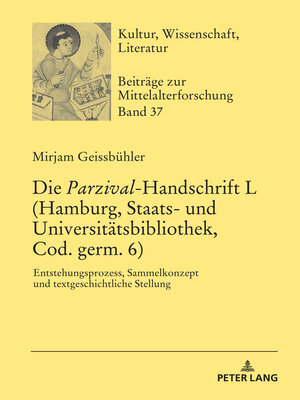 cover image of Die «Parzival»-Handschrift L (Hamburg, Staats- und Universitaetsbibliothek, Cod. germ. 6)